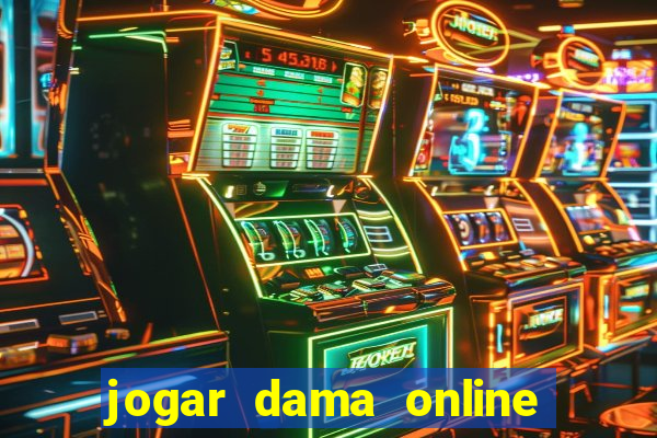 jogar dama online valendo dinheiro